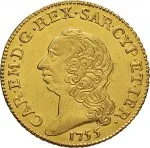 Regno di Sardegna Carlo Emanuele III di Savoia 1730 1773 Periodo posteriore alla riforma monetaria del 1754 Doppia da 4 scudi 1755 1772 Scudo rotondo 26 mm 9,55 9,62 g Au dritto